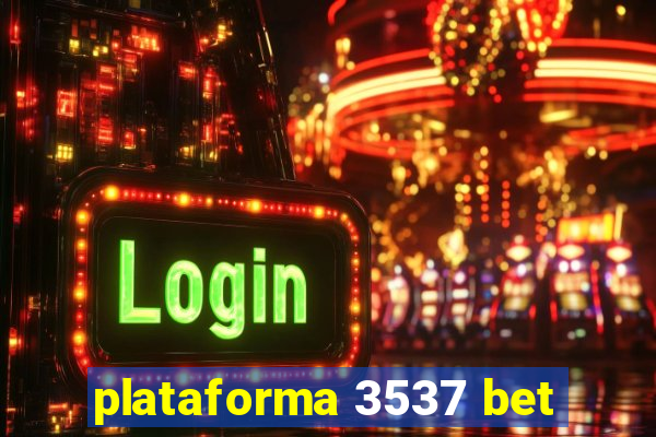 plataforma 3537 bet